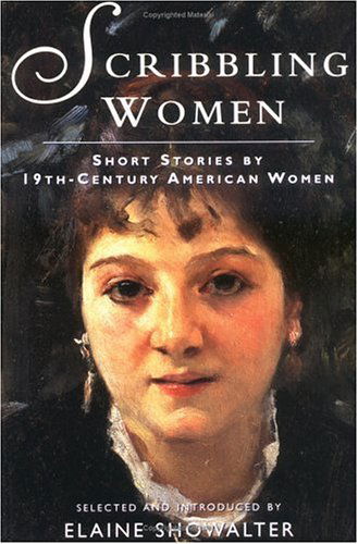 Scribbling Women: Short Stories by 19th-Century American Women - Elaine Showalter - Livros - Rutgers University Press - 9780813523934 - 1997