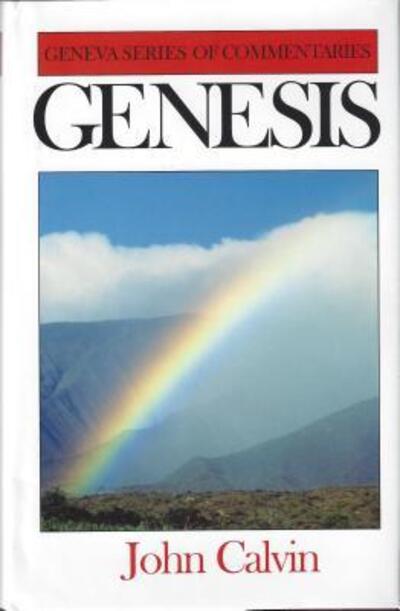 Cover for Jean Calvin · Genesis (Geneva Commentaries) (Geneva Commentaries) (Hardcover Book) (1981)