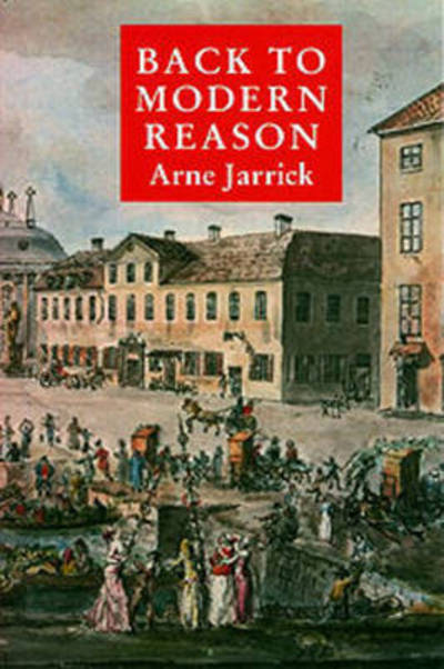 Cover for Arne Jarrick · Back to Modern Reason: Johan Hjerpe and Other Petit Bourgeois in Stockholm in the Age of Enlightenment (Paperback Book) (1998)