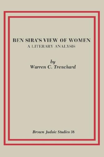 Cover for Trenchard, Mr Warren C (La Sierra University, California) · Ben Sira's View of Women: A Literary Analysis - Brown Judaic Studies (Taschenbuch) [First edition] (1982)