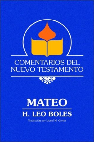 Cover for H. Leo Boles · Comentarios Del Nuevo Testamento - Mateo (Lam Case) (Spanish Edition) (Gebundenes Buch) [Spanish edition] (2002)