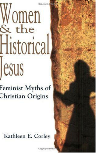 Cover for Kathleen E. Corley · Women and the Historical Jesus: Feminist Myths of Christian Origins (Paperback Book) (2002)