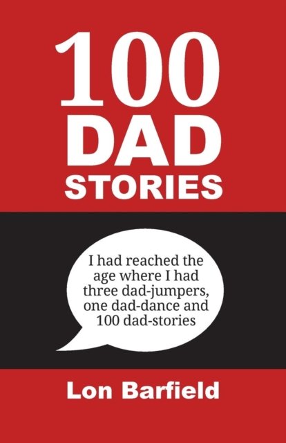 Cover for Lon Barfield · 100 Dad Stories (Paperback Book) (2016)