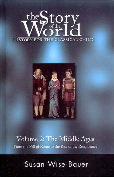 Cover for Susan Wise Bauer · The Story of the World: History for the Classical Child (Middle Ages) (Paperback Bog) (2004)