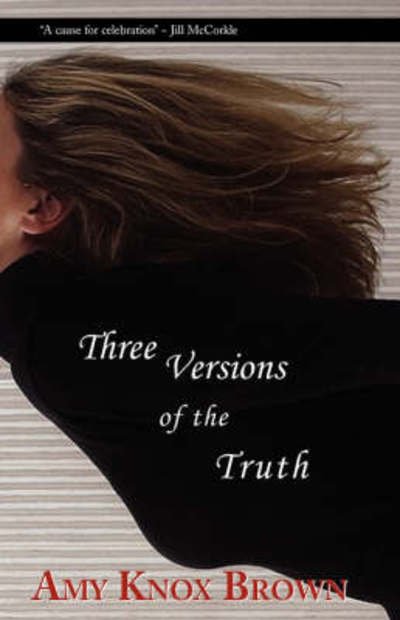 Cover for Amy Knox Brown · Three Versions of the Truth (Pocketbok) (2007)