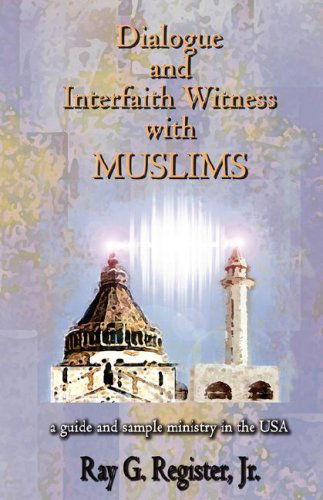 Cover for Ray G. Register · Dialogue and Interfaith Witness with Muslims (Paperback Book) (2007)