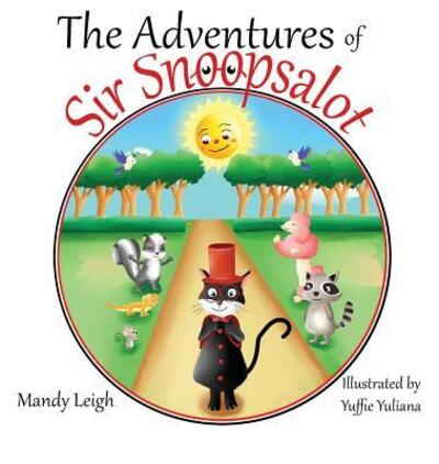 Cover for Mandy Leigh · The Adventures of Sir Snoopsalot (Hardcover Book) (2018)