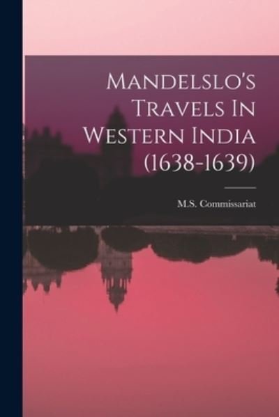 Cover for M S Commissariat · Mandelslo's Travels In Western India (1638-1639) (Paperback Bog) (2021)