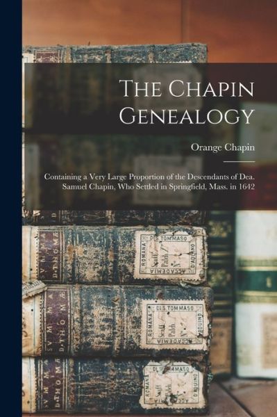 Cover for Orange Chapin · Chapin Genealogy (Bog) (2022)