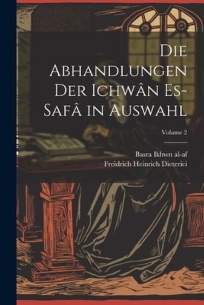Cover for Ikhwn Al-Af Basra · Die Abhandlungen der Ichwân Es-Safâ in Auswahl; Volume 2 (Book) (2023)