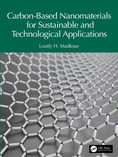 Cover for Madkour, Loutfy H. (Tanta University, Egypt) · Carbon-Based Nanomaterials for Sustainable and Technological Applications (Hardcover Book) (2024)