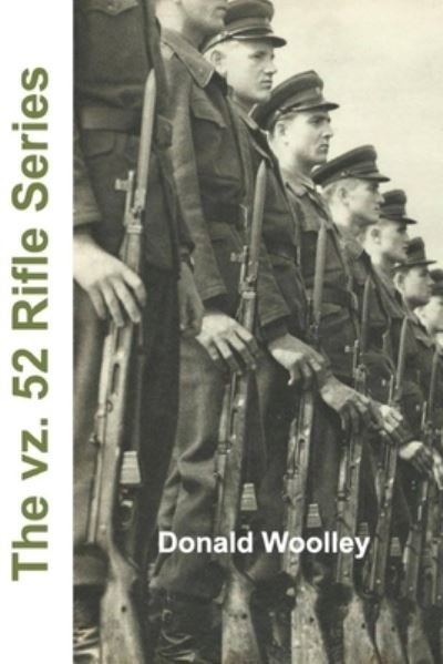 Donald Woolley · The vz. 52 Rifle Series (Paperback Bog) (2024)