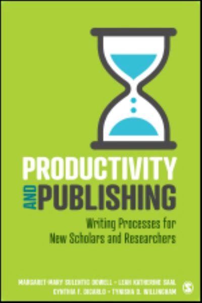 Cover for Dowell, Margaret-Mary Sulentic (Louisiana State University, USA) · Productivity and Publishing: Writing Processes for New Scholars and Researchers (Paperback Book) (2022)