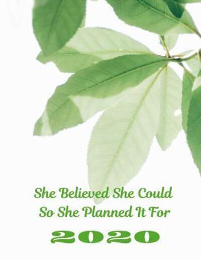 Cover for White Dog Books · She Believed She Could So She Planned It For 2020 (Paperback Book) (2019)