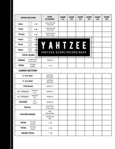 Yahtzee Score Sheet - Black and White Publishing - Bücher - Independently Published - 9781087200934 - 3. August 2019