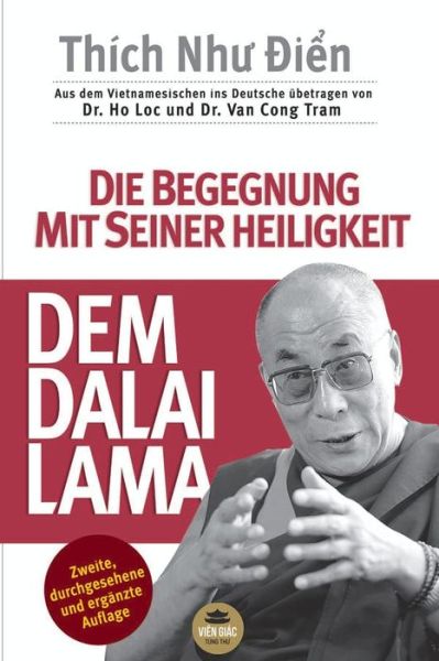 Die Begegnung Mit Seiner Heiligkeit, Dem Dalai Lama - Thích Nh? ?i?n - Books - Viên Giác Tùng Th? - 9781091764934 - March 27, 2019