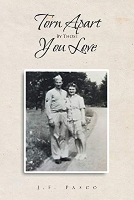 Cover for J F Pasco · Torn Apart By Those You Love (Taschenbuch) (2019)