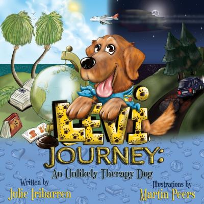 Levi Journey: An Unlikely Therapy Dog - Julie Iribarren - Kirjat - BookBaby - 9781098343934 - torstai 6. toukokuuta 2021