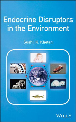 Cover for Sushil K. Khetan · Endocrine Disruptors in the Environment (Gebundenes Buch) (2014)