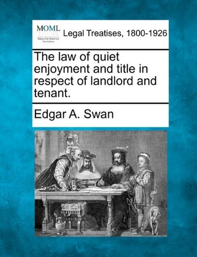 Cover for Edgar A. Swan · The Law of Quiet Enjoyment and Title in Respect of Landlord and Tenant. (Pocketbok) (2010)