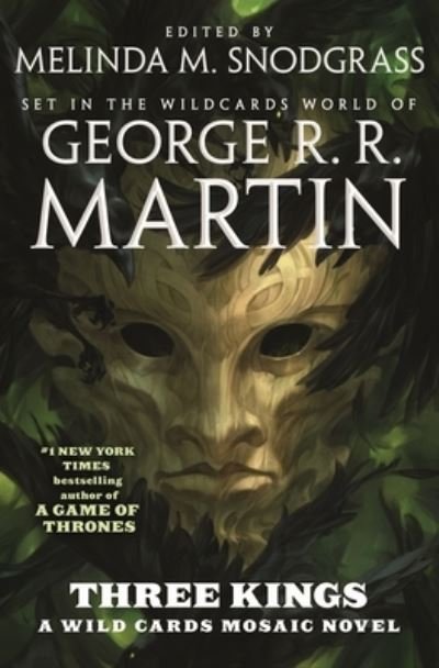 Three Kings: A Wild Cards Mosaic Novel (Book Two of the British Arc) - Wild Cards - George R. R. Martin - Libros - Tor Publishing Group - 9781250167934 - 15 de marzo de 2022