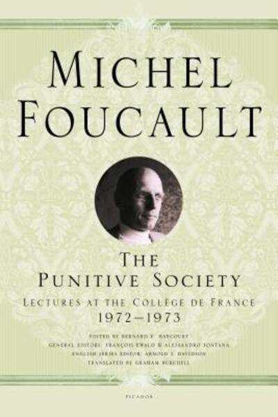 The Punitive Society - Michel Foucault - Libros - Picador - 9781250183934 - 7 de agosto de 2018
