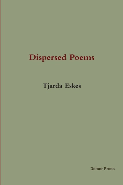 Cover for Tjarda Eskes · Dispersed Poems (Paperback Book) (2012)