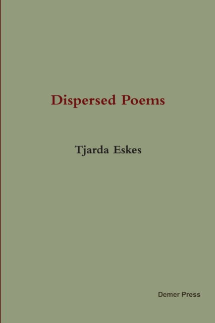 Cover for Tjarda Eskes · Dispersed Poems (Paperback Bog) (2012)