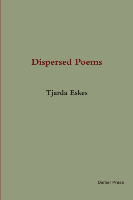 Cover for Tjarda Eskes · Dispersed Poems (Paperback Book) (2012)