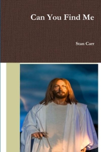 Cover for Stan Carr · Can You Find Me (Book) (2013)