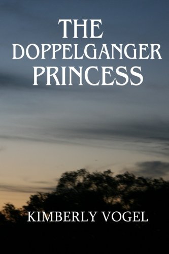 Cover for Kimberly Vogel · The Doppelganger Princess (Pocketbok) (2014)