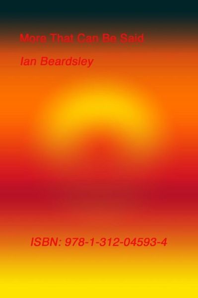 Cover for Ian Beardsley · More That Can Be Said (Paperback Book) (2014)