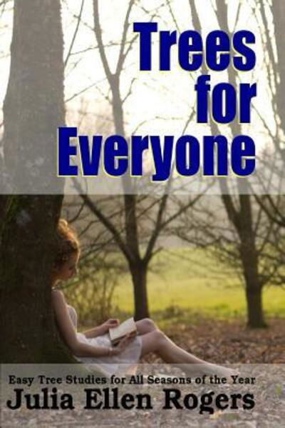 Cover for Julia Ellen Rogers · Trees for Everyone - Easy Tree Studies for All Seasons of the Year (Paperback Book) (2015)