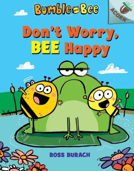 Cover for Ross Burach · Don't Worry, Bee Happy (Book) (2019)