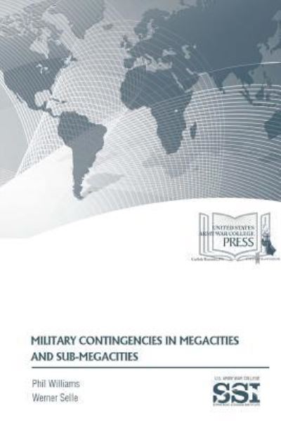 Military Contingencies In Megacities And Sub-Megacities - Phil Williams - Books - Lulu.com - 9781387580934 - February 8, 2018