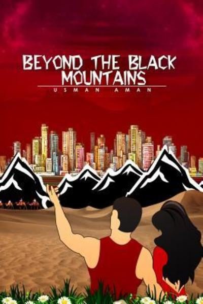 Cover for Usman Aman · Beyond The Black Mountains (Paperback Book) (2018)