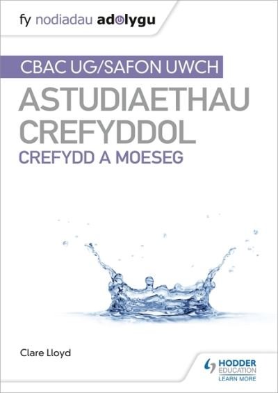 Cover for Clare Lloyd · Fy Nodiadau Adolygu: CBAC Safon Uwch Astudiaethau Crefyddol – Crefydd a Moeseg - My Revision Notes (Paperback Bog) (2021)
