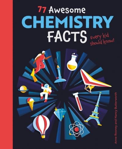 Cover for Anne Rooney · 77 Awesome Chemistry Facts Every Kid Should Know! - Know Your Science! (Paperback Bog) (2024)