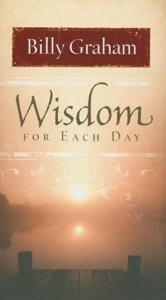 Cover for Billy Graham · Wisdom for Each Day (Hardcover bog) (2008)