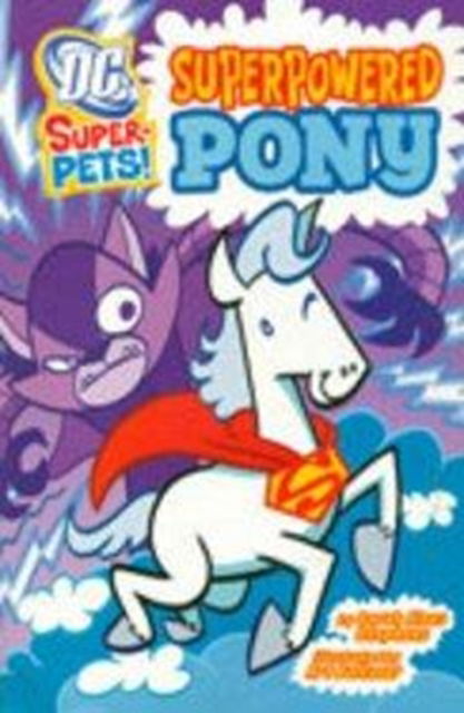 Superpowered Pony [India Test Edition] - Sarah Hines Stephens - Książki - Raintree UK - 9781406252934 - 15 stycznia 2013