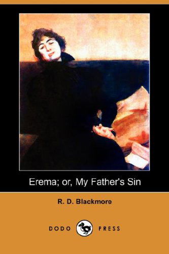 Cover for R. D. Blackmore · Erema; Or, My Father's Sin (Dodo Press) (Paperback Book) (2008)