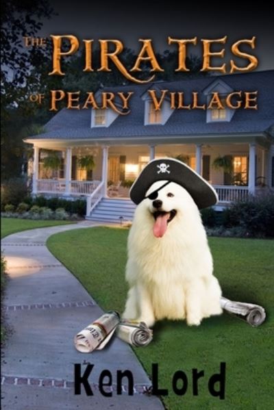 Cover for Kenniston Lord · The Pirates of Peary Village (Paperback Book) (2004)