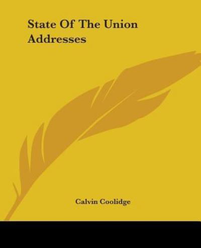 Cover for Calvin Coolidge · State of the Union Addresses (Paperback Book) (2004)