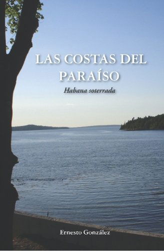 Cover for Ernesto González · Las Costas Del Paraíso: La Habana Soterrada (Paperback Book) (2006)