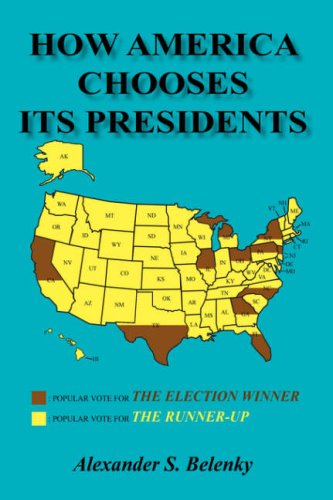 Cover for Alexander S. Belenky · How America Chooses Its Presidents (Hardcover Book) (2007)