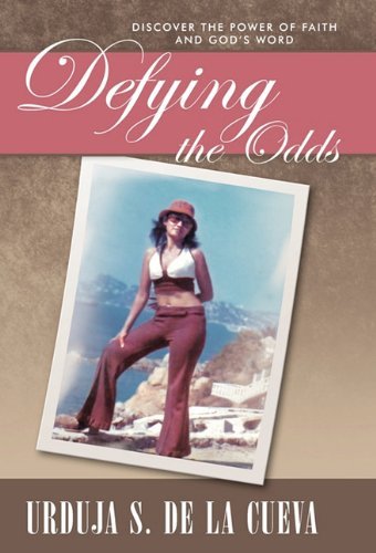 Cover for Urduja S. De La Cueva · Defying the Odds: Discover the Power of Faith and God's Word (Hardcover Book) (2011)