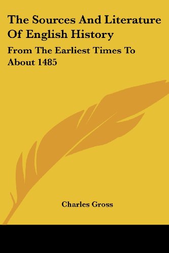 Cover for Charles Gross · The Sources and Literature of English History: from the Earliest Times to About 1485 (Paperback Book) (2007)