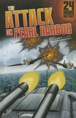 Cover for Nel Yomtov · The Attack on Pearl Harbor: December 7, 1941 (24-hour History) (Hardcover bog) (2014)