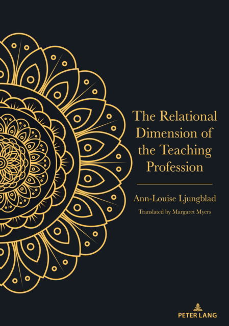 Cover for Ann-Louise Ljungblad · The Relational Dimension of the Teaching Profession (Hardcover Book) [New ed edition] (2023)