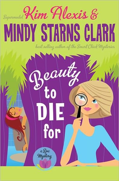 Cover for Kim Alexis · Beauty to Die For: A Spa Mystery (Pocketbok) [1st edition] (2012)